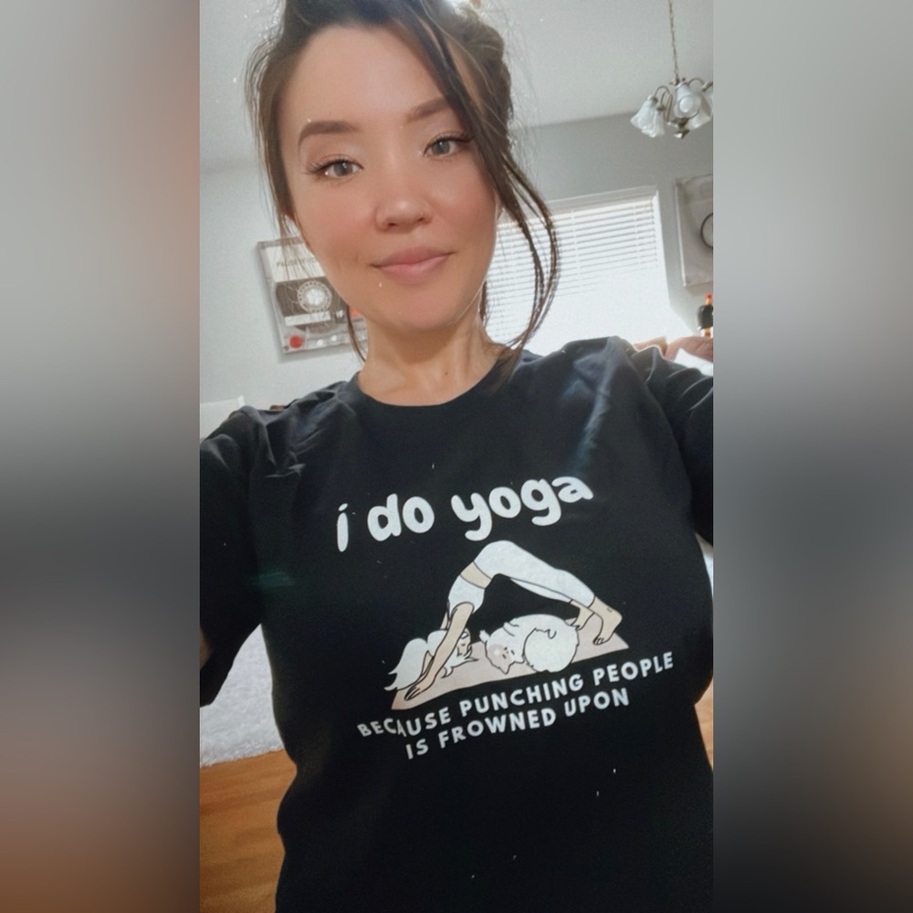 I Do Yoga Because Punching People is Frowned Upon, Size Small Black Shirt